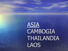 Asia Cambogia - Thailandia - Laos
